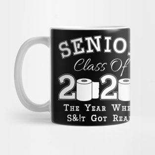 Senior Class of 2020 The Year When Got Real Graduation T-Shirt Mug